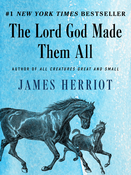 Title details for Lord God Made Them All by James Herriot - Wait list
